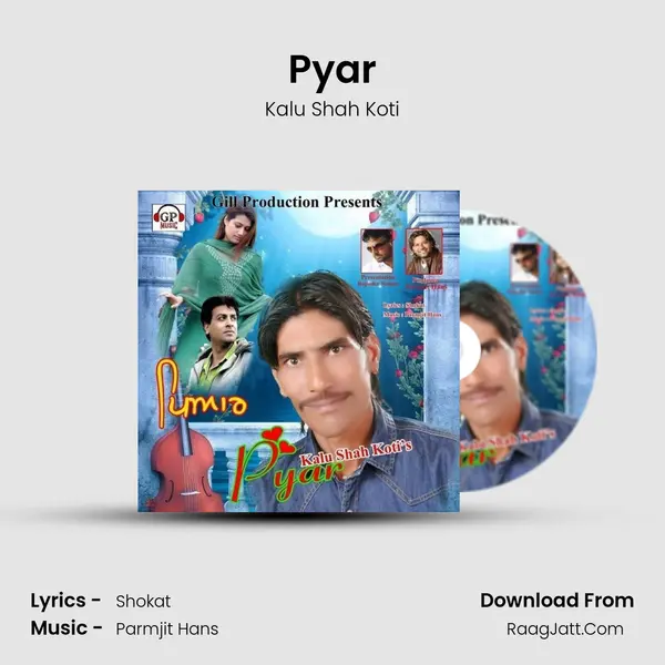 Pyar - Kalu Shah Koti