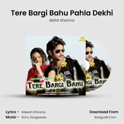 Tere Bargi Bahu Pahla Dekhi MP3 Song by Mohit Sharma Cover