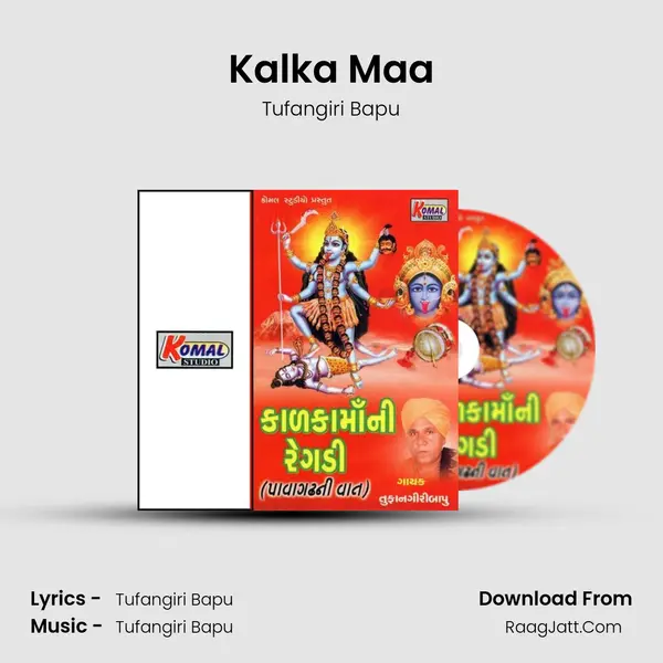 Kalka Ma Ni Regdi - Tufangiri Bapu