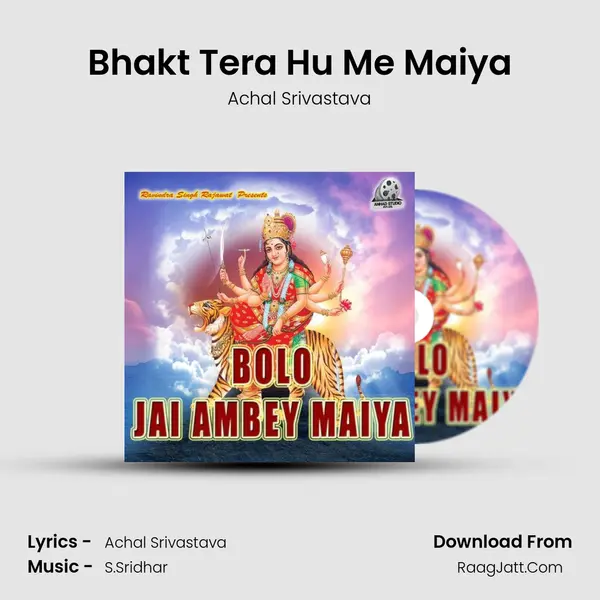 Bhakt Tera Hu Me Maiya MP3 Song by Achal Srivastava Cover