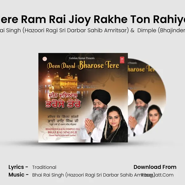 Mere Ram Rai Jioy Rakhe Ton Rahiyai MP3 Song by Bhai Rai Singh (Hazoori Ragi Sri Darbar Sahib Amritsar) Cover