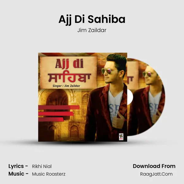 Ajj Di Sahiba - Jim Zaildar