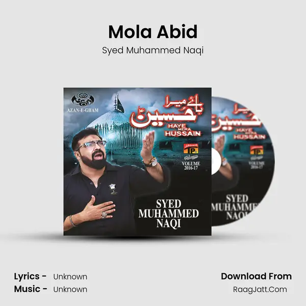 Mola Abid MP3 Song by Syed Muhammed Naqi Cover