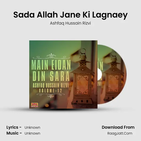Sada Allah Jane Ki Lagnaey MP3 Song by Ashfaq Hussain Rizvi Cover