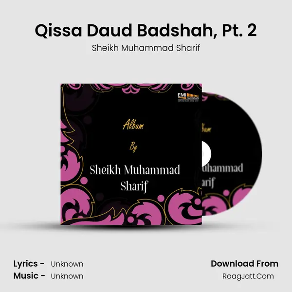Qissa Daud Badshah, Pt. 2 MP3 Song by Sheikh Muhammad Sharif Cover