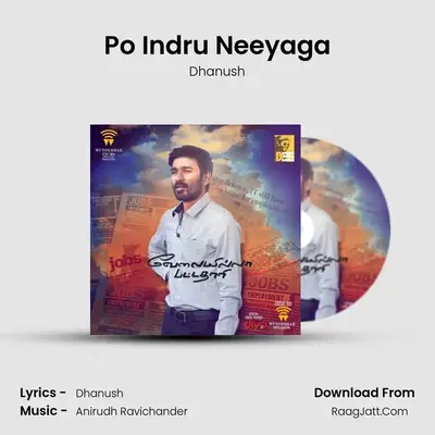 Po Indru Neeyaga MP3 Song by Dhanush Cover