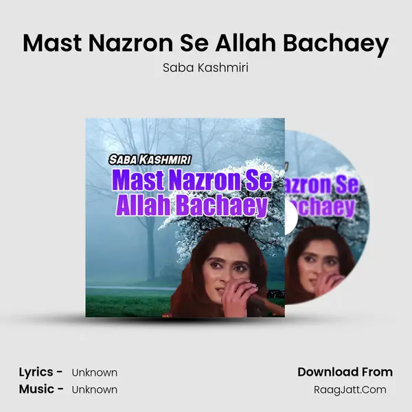 Mast Nazron Se Allah Bachaey - Single - Saba Kashmiri