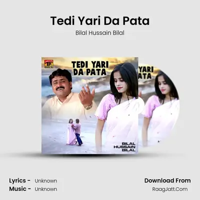 Tedi Yari Da Pata MP3 Song by Bilal Hussain Bilal Cover