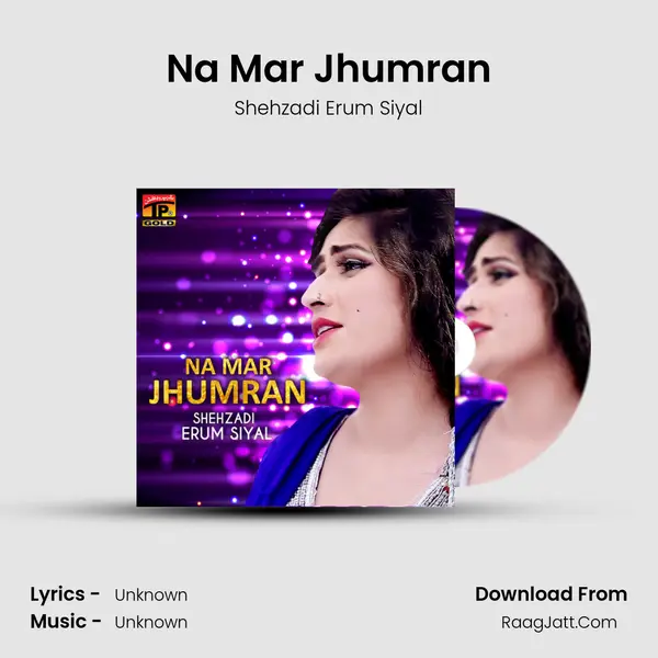 Na Mar Jhumran MP3 Song by Shehzadi Erum Siyal Cover