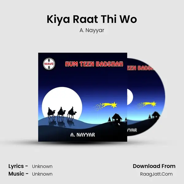 Kiya Raat Thi Wo MP3 Song by A. Nayyar Cover