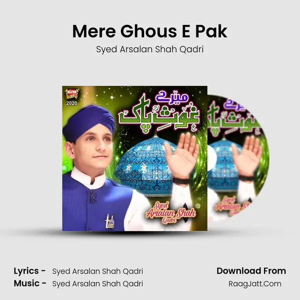 Mere Ghous E Pak - Syed Arsalan Shah Qadri
