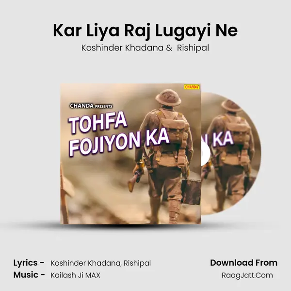 Kar Liya Raj Lugayi Ne MP3 Song by Koshinder Khadana Cover