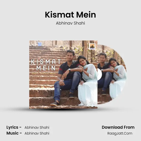 Kismat Mein - Abhinav Shahi