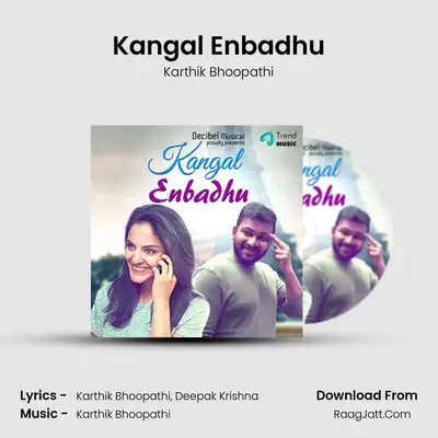 Kangal Enbadhu - Karthik Bhoopathi