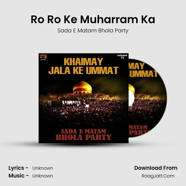 Ro Ro Ke Muharram Ka MP3 Song by Sada E Matam Bhola Party Cover
