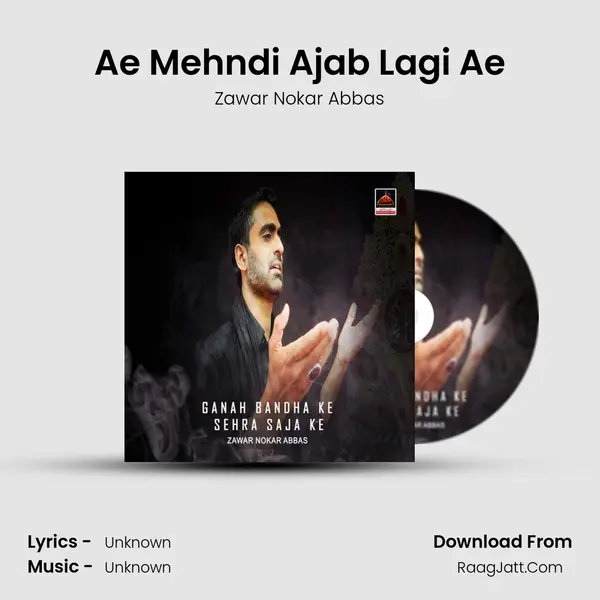 Ae Mehndi Ajab Lagi Ae MP3 Song by Zawar Nokar Abbas Cover