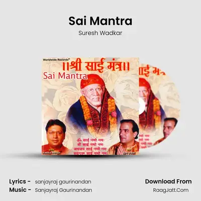 Sai Mantra (Om Sai Namo Namah) - Suresh Wadkar