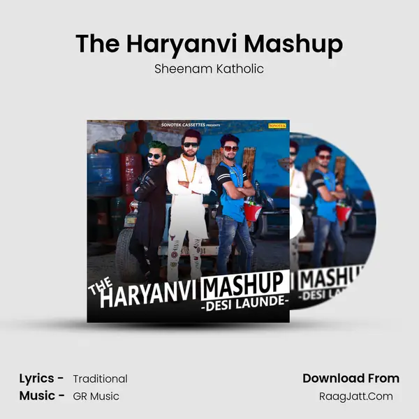 The Haryanvi Mashup - Sheenam Katholic