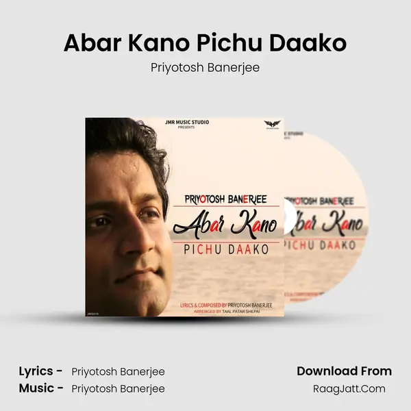 Abar Kano Pichu Daako - Priyotosh Banerjee