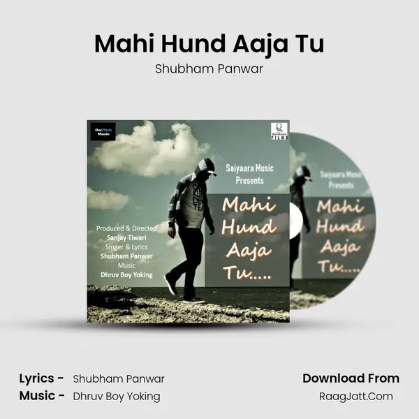 Mahi Hund Aaja Tu MP3 Song by Shubham Panwar Cover