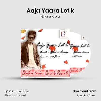 Aaja Yaara Lot k MP3 Song by Ghanu Arora Cover