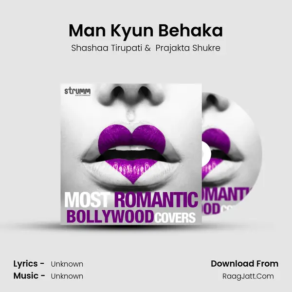 Man Kyun Behaka MP3 Song by Shashaa Tirupati Cover