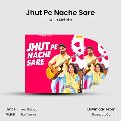 Jhut Pe Nache Sare MP3 Song by Neha Mehkke Cover