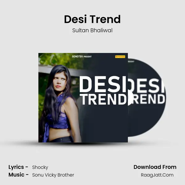 Desi Trend - Sultan Bhaliwal