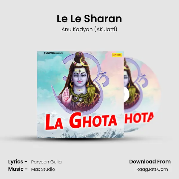 Le Le Sharan MP3 Song by Anu Kadyan (AK Jatti) Cover