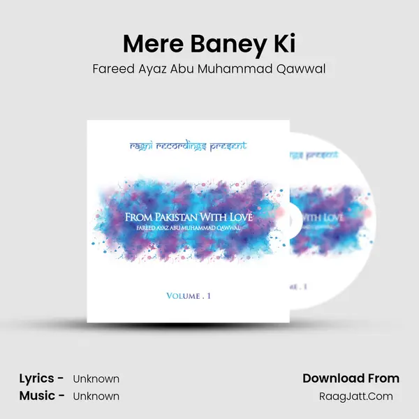 Mere Baney Ki MP3 Song by Fareed Ayaz Abu Muhammad Qawwal Cover