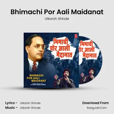 Bhimachi Por Aali Maidanat - Utkarsh Shinde