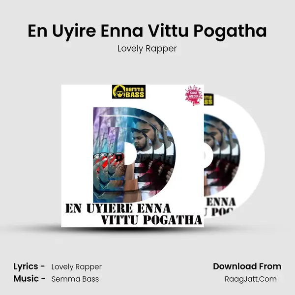 En Uyire Enna Vittu Pogatha - Lovely Rapper