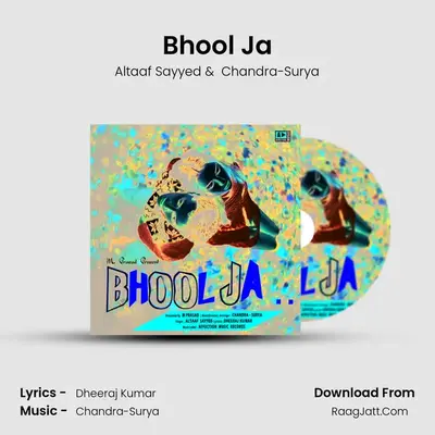 Bhool Ja - Altaaf Sayyed