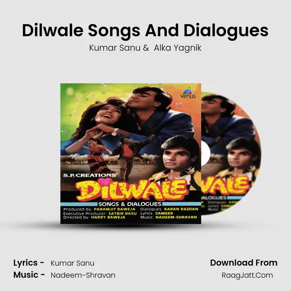 Dilwale Songs And Dialogues - Kumar Sanu