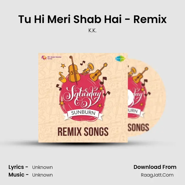 Tu Hi Meri Shab Hai - Remix Cover