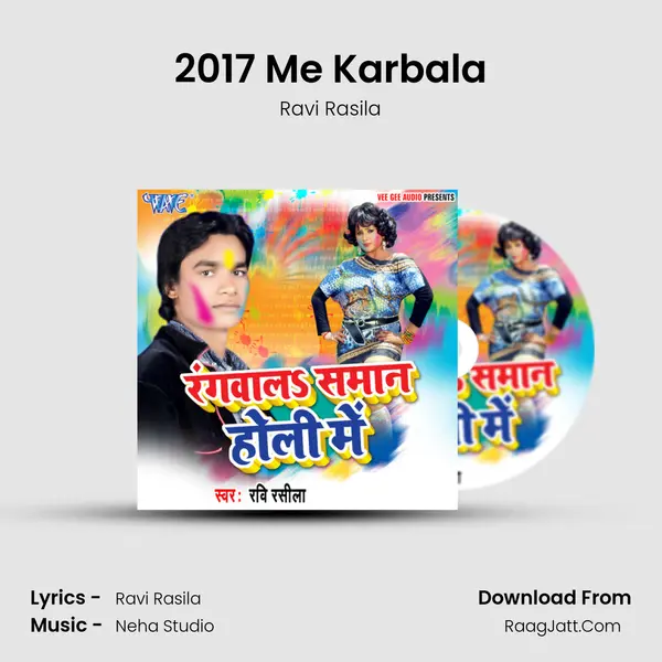 2017 Me Karbala MP3 Song by Ravi Rasila Cover