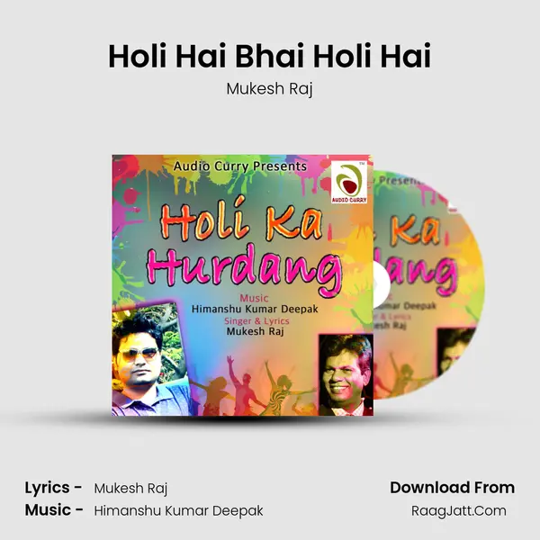 Holi Hai Bhai Holi Hai MP3 Song by Mukesh Raj Cover