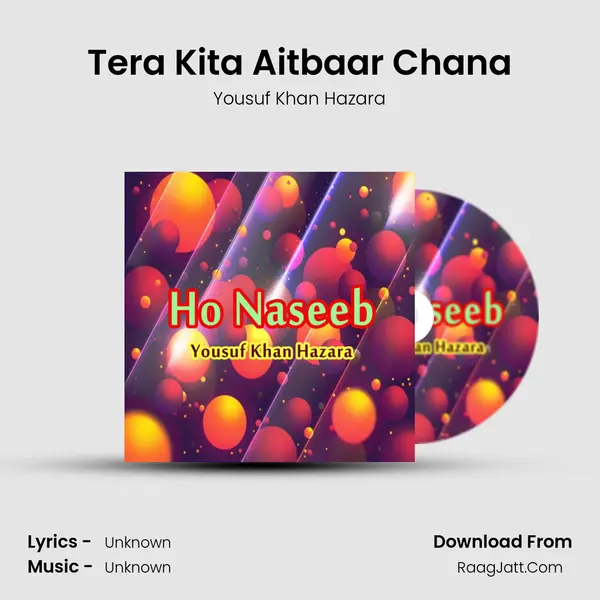 Tera Kita Aitbaar Chana MP3 Song by Yousuf Khan Hazara Cover