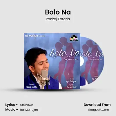 Bolo Na MP3 Song by Pankaj Kataria Cover