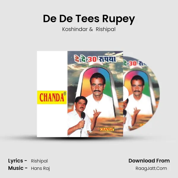 De De Tees Rupey MP3 Song by Koshindar Cover