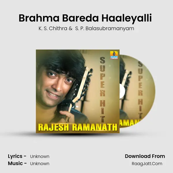 Brahma Bareda Haaleyalli (From 