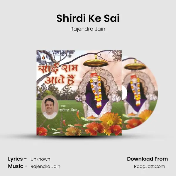 Shirdi Ke Sai MP3 Song by Rajendra Jain Cover