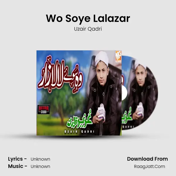 Wo Soye Lalazar MP3 Song by Uzair Qadri Cover