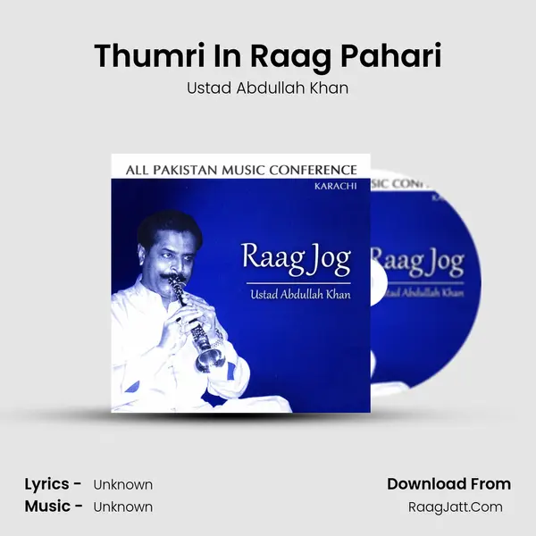 Thumri In Raag Pahari MP3 Song by Ustad Abdullah Khan Cover