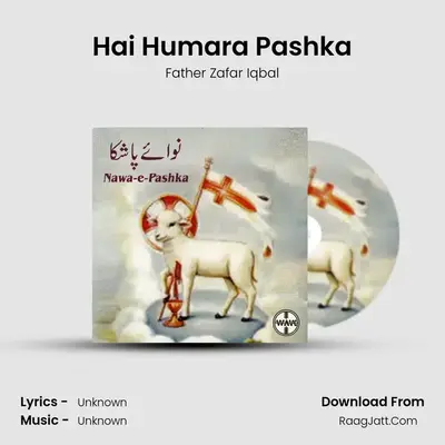 Hai Humara Pashka MP3 Song by Father Zafar Iqbal Cover