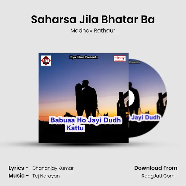 Saharsa Jila Bhatar Ba MP3 Song by Madhav Rathaur Cover