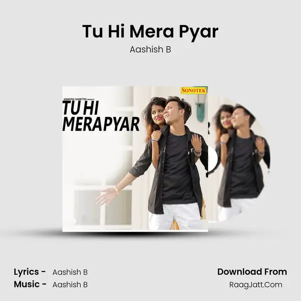 Tu Hi Mera Pyar MP3 Song by Aashish B Cover
