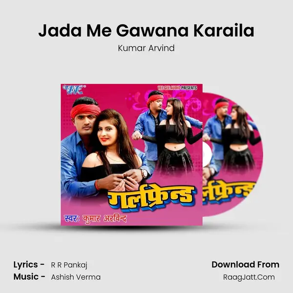 Jada Me Gawana Karaila MP3 Song by Kumar Arvind Cover