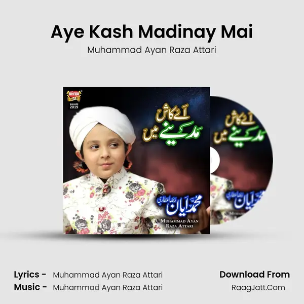 Aye Kash Madinay Mai mp3 song