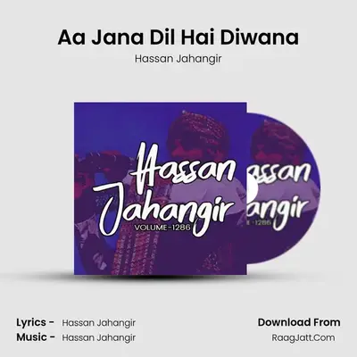 Aa Jana Dil Hai Diwana MP3 Song by Hassan Jahangir Cover